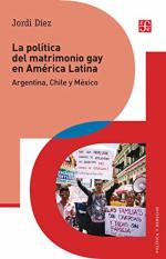La polÃ­tica del matrimonio gay en AmÃ©rica Latina.
